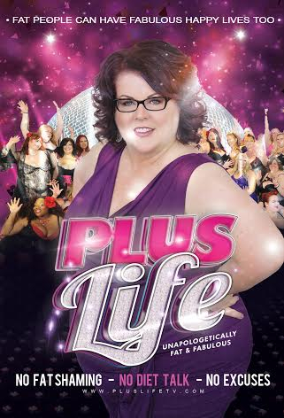 Plus Life TV: Unapolgetic Fat Girls Living Out Loud