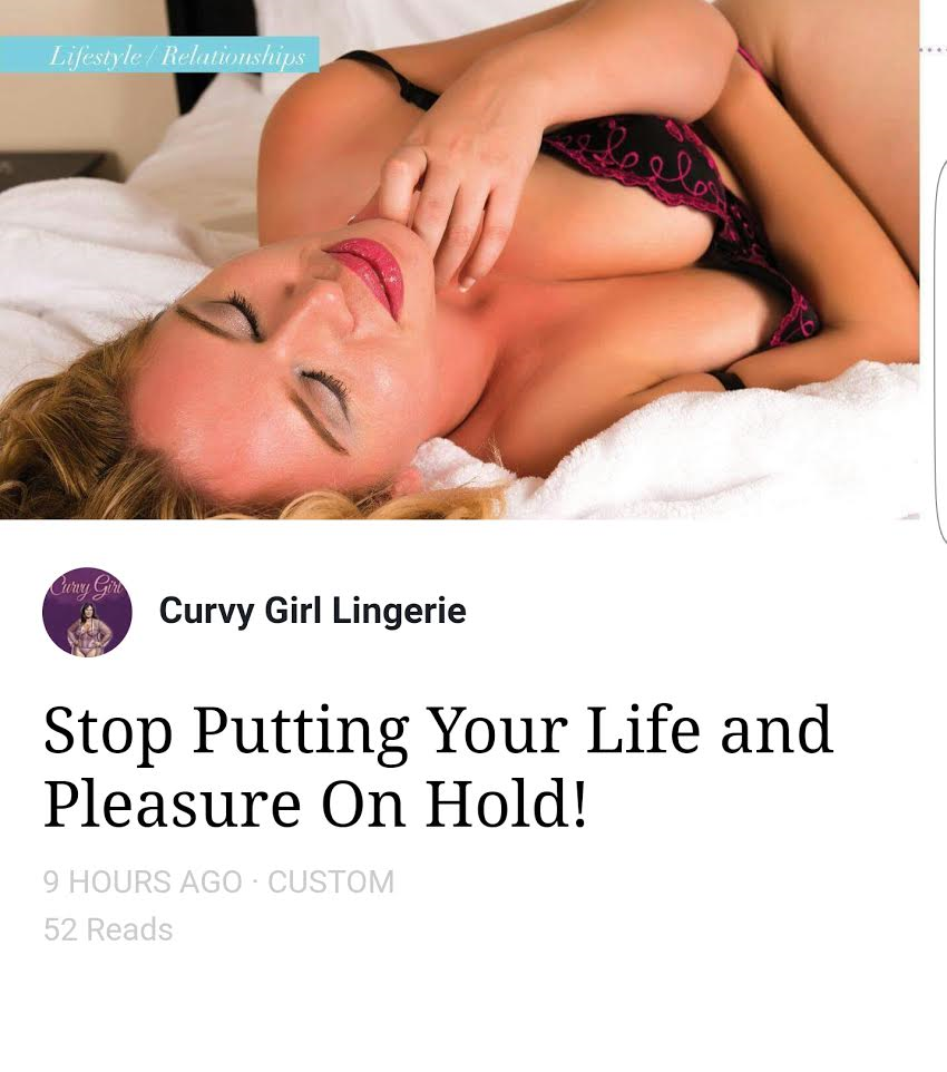 Stop Putting Your Life and Your Pleasure On Hold!