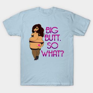 Rad Fatty Merchandise :  Glorifying Obesity Like a Boss and Big Butt, So What?